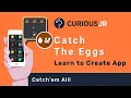 Catch the Eggs Can you code a game where player need to collect eggs in a basket CuriousJr