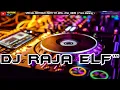 Download Lagu DJ RAJA ELF™ THE BEST FUNKY NOSTALGIA REMIX 2022 BATAM ISLAND (Req By Miss. Zha_Indri)