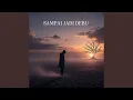 Download Lagu Sampai Jadi Debu