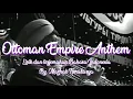 Download Lagu Mehter otoman/turki usmani lirik dan terjemahan bahasa indonesia|Ceddin deden otoman