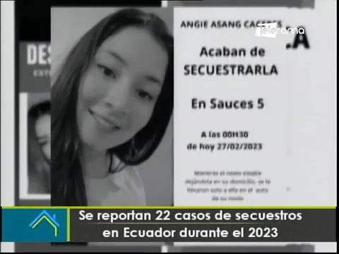 Se reportan 22 casos de secuestros en Ecuador durante el 2023