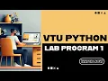 VTU 4th Sem python lab program 1 Write A Python Program To Find The Best Of Two Test Average Marks