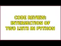 Code Review Intersection of two lists in Python