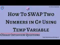 7 How to SWAP Two Numbers in C Using Temp Variable Using Third Variable C Interview Questions