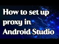 How to set a proxy in Android Studio