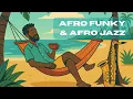 Lagu Cozy Sunset Melodic Afro | Tropical Afro Vibes | Afro Funky \u0026 Afro Jazz for Summer Days [Relax]