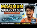 Maximum Subarray Sum Kadane s Algorithm DSA Series Episode 3