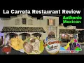 La Carreta Restaurant Review Authentic Mexican Food