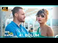 Sen Cal Kapimi 41 Bolum 4K