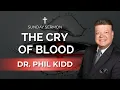The Cry of Blood Dr Phil Kidd