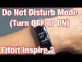 Fitbit Inspire 2 How to Turn Do No Disturb DND OFF or ON