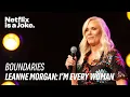 Family Boundaries Leanne Morgan I m Every Woman Netflix