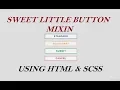 Awesome Sweet Little Button Mixin Using Only HTML CSS - CodeWithTanmay