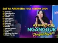 Download Lagu SASYA ARKHISNA - NGANGGUR - SELENDANG BIRU | FULL ALBUM | DANGDUT TANPA IKLAN