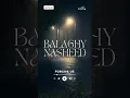 Forgive Us Ya Allah | Balaghy Nasheed
