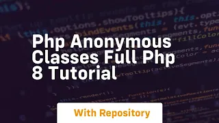 Php anonymous classes full php 8 tutorial
