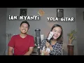 Download Lagu Spesial 100k Subscriber! Gantian Ian Nyanyi Yola Gitar | Celengan Rindu - Fiersa Besari