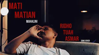 Download MAHALINI - MATI MATIAN | Ridho Tuah Asmar Cover MP3