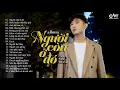Lagu Album Người Còn Ở Đó - Những Ca Khúc Hay Nhất Của Cao Nam Thành