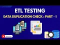 15 Data Completeness Data Duplication Check ETL Testing