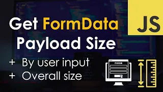 Get FormData Object Size JavaScript Tutorial