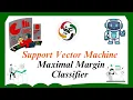Support Vector Machine Maximum Margin Classifier