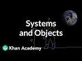 Systems and Objects Dynamics AP Physics I Khan Academy