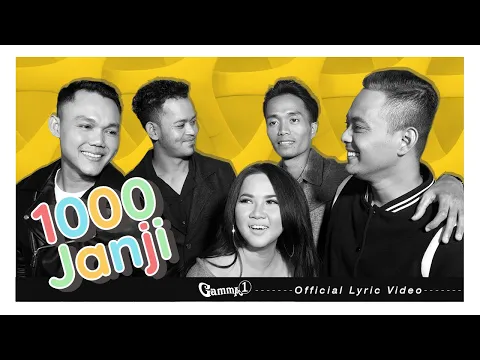 Download MP3 GAMMA1 - 1000 Janji | Official Lyric Video