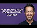 How To Apply For Food Stamps In Georgia - KevinHowTo