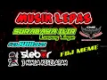 Download Lagu MUSIK LEPAS SLEBOR | IYAI AGUS 88 | DINDA JONI | AJO IYO 88 | KANDA ARI | PAPAH SYARIP |  FDJ MEME