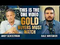 This Is the Most Important Video Gold Buyers Need to Watch This Year! Dale Whitaker \u0026 Andy Schectman