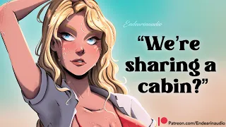 Sharing a Cabin with the Pretty Popular Girl (Heavy Flirting) (Vacation) (Teasing You)