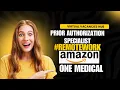 ONE MEDICAL Prior Authorization Specialist