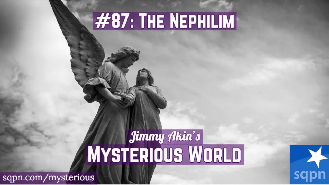 Who are the Mysterious Nephilim of the Bible? - Jimmy Akin's Mysterious World