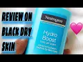 NEUTROGENA HYDRO BOOST BODY GEL CREAM REVIEW ON BLACK DRY SKIN Best Moisturizer for Dry Skin