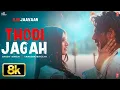 Thodi Jagah - 8K Marjaavaan Riteish D Sidharth M Tara S Arijit Singh Tanishk Bagchi