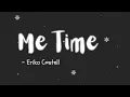 Me Time - Erika Costell [Lyrics Cover]