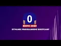 Being Zero - Dynamic Programming Bootcamp
