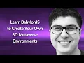 Learn BabylonJS to Create 3D Metaverse Environments Griffin Solot-Kehl Conf42 JavaScript 2022