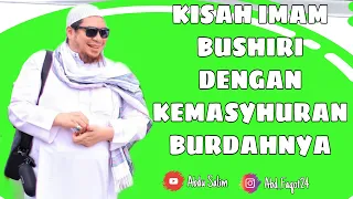 Download KISAH IMAM BUSHIRI DENGAN KEMASYHURAN BURDAHNYA - AL HABIB JINDAN BIN NOVEL MP3