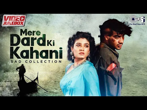 Download MP3 Mere Dard Ki Kahani | Video Jukebox | Tera Hi Naam Hoga | Dil Ki Tanhai Ko | Bollywood Sad Song