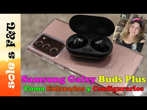 Download MP3 Samsung Galaxy Buds Plus +  Como enlazarlos con tu Celular y Configurarlos