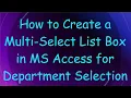 How to Create a Multi-Select List Box in MS Access for Department Selection