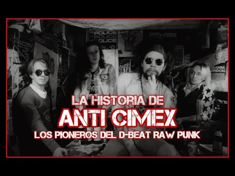 Download MP3 ANTI CIMEX  Los Pioneros del D BEAT RAW PUNK - La Hisoria.