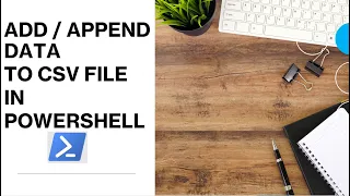 PowerShell - Add Append Data to CSV File How to append row to CSV File in PowerShell