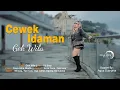 Lagu GEK WILA - CEWEK IDAMAN (Official MV)