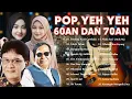 Lagu Pop Yeh Yeh 60an 🎶 Irama Melayu Klasik Paling Popular Sepanjang Zaman
