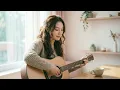 Best Acoustic Covers of Popular Songs | Soft & Cozy Vibes