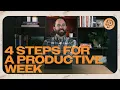 4 Simple Ways to Transform Your Work Week for Maximum Productivity