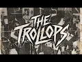 THE TROLLOPS - Hire Me For A Job